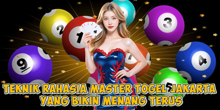 Teknik Rahasia Master Togel Jakarta yang Bikin Menang Terus